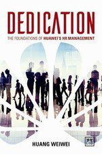 Dedication: The Huawei Philosophy of Human Resource Management hardcover New