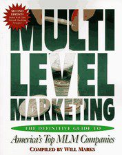 Multilevel Marketing: The Definitive Guide to America's Top Mlm Companies