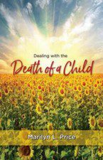 Dealing with the Death of a Child by Price, Marilyn L., Brand New, Free shipp...