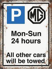 MG Parking Mon-Sun 24 hours large steel sign 400mm x 300mm BIG PRICE CUT