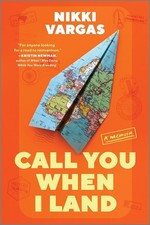 Call You When I Land: A Memoir – A Hudson Bestseller About an Immigrant Jo...